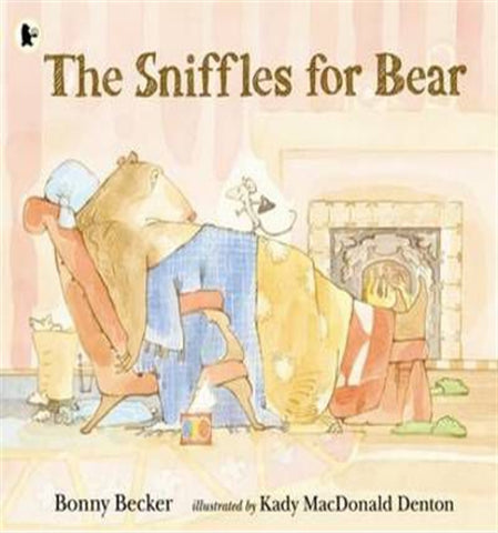 The Sniffles for Bear by Bonny Becker
