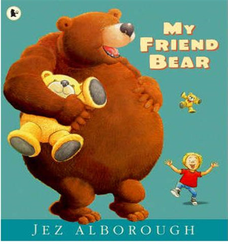 My Friend Bear by Jez Alborough