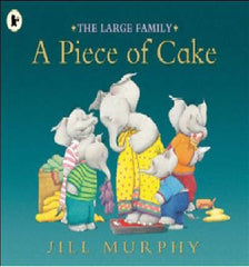 A Piece of Cake by Jill Murphy