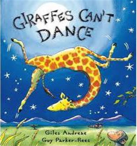 Giraffes Can't Dance by Giles Andreae