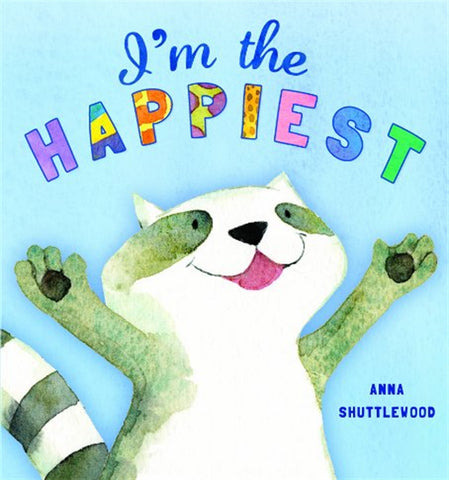 I'm the Happiest by Anna Shuttlewood