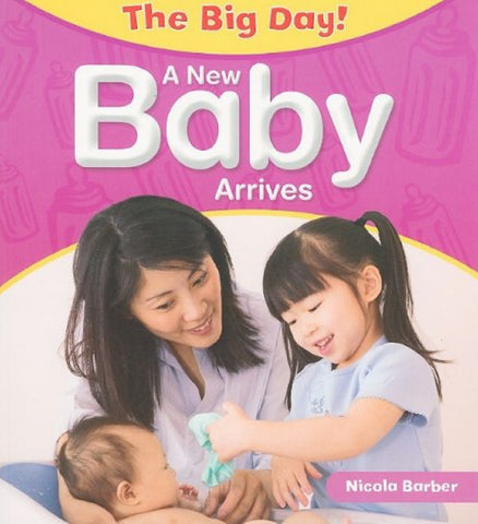 New Baby Arrives (The Big Day) - Paperback