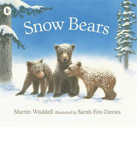 Snow Bears by Martin Waddell