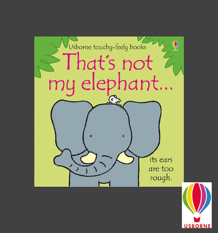 Usborne Touchy Feely That's Not My Elephant