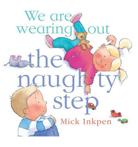 We are wearing out the naughty step